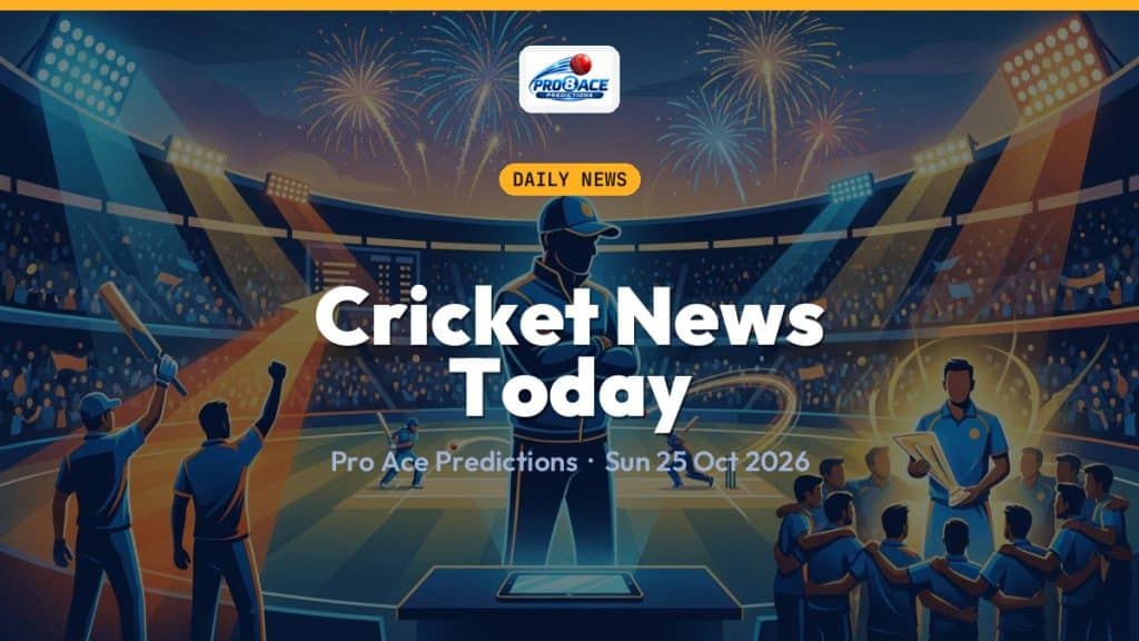 Cricket news today, 25 October 2026