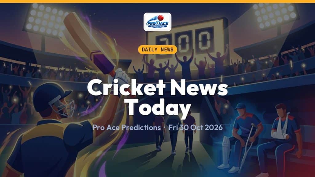 Cricket news today, 30 October 2026